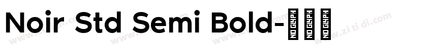 Noir Std Semi Bold字体转换